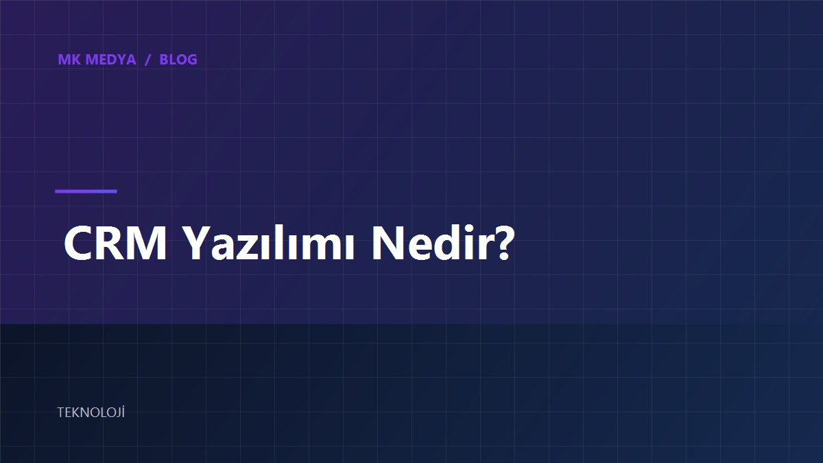 crm-yazilimi-nedir kapak görseli